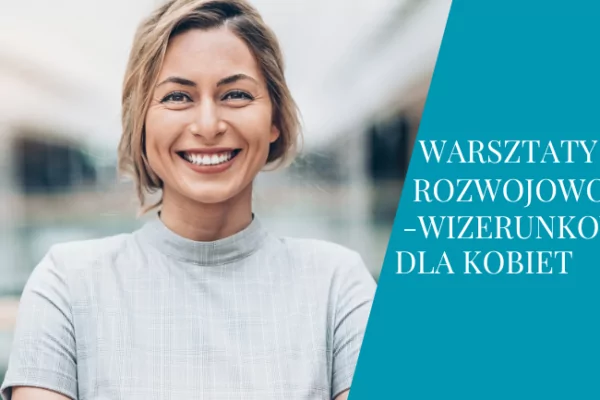 Warsztaty rozwojowo-wizerunkowe dla kobiet
