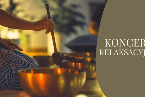 Koncerty relaksacyjne