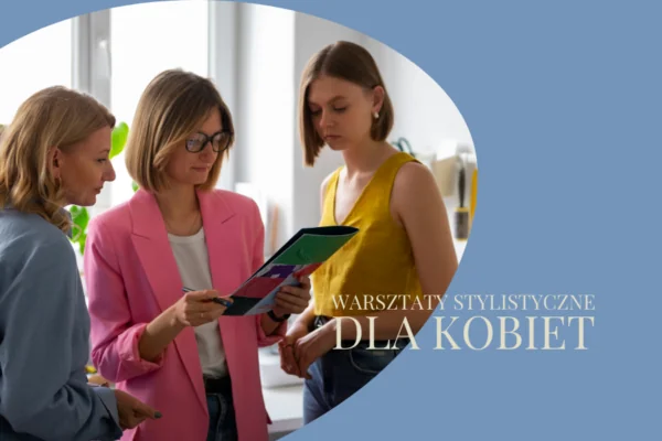 warsztaty stylistyczne dla kobiet